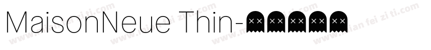 MaisonNeue Thin字体转换